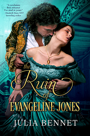 The Ruin of Evangeline Jones  by Julia Bennet