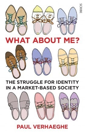 What about Me? The Struggle for Identity in a Market-based Society by Jane Hadley-Prole, Paul Verhaeghe