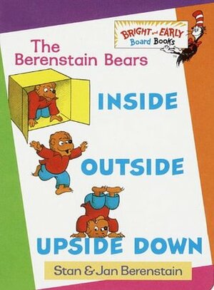 Inside, Outside, Upside Down by Jan Berenstain, Stan Berenstain