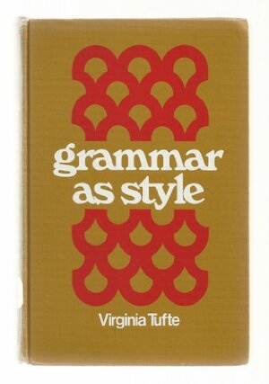 Grammar As Style by Virginia Tufte