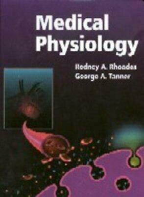 Medical Physiology by Rodney A. Rhoades