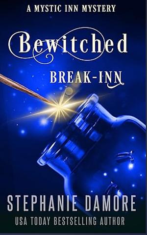 Bewitched Break Inn by Stephanie Damore