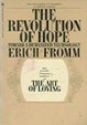 The Revolution of Hope: Toward a Humanized Technology by Erich Fromm