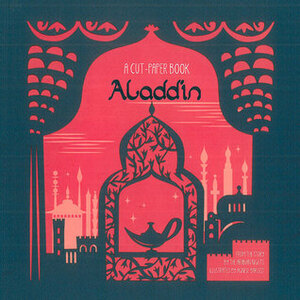 Aladdin: A Cut-Paper Book by Agnese Baruzzi