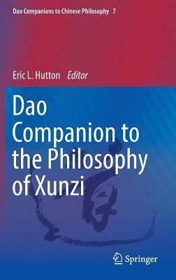 DAO Companion to the Philosophy of Xunzi by 