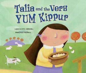 Talia and the Very Yum Kippur by Linda Elovitz Marshall