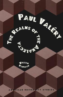 Paul Valery: The Realms of the Analecta by William Kluback