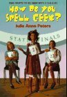 How Do You Spell Geek? by Julie Anne Peters