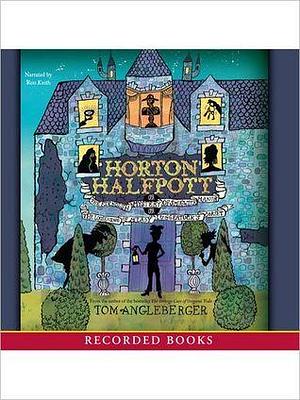 Horton Halfpott by Tom Angleberger, Tom Angleberger, Ron Keith