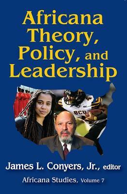 Africana Theory, Policy, and Leadership by 