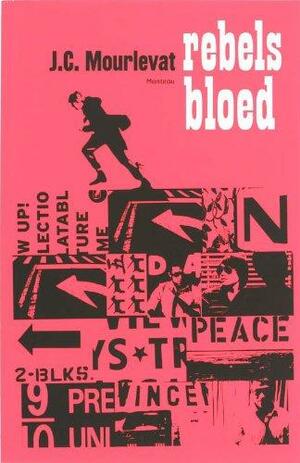 Rebels bloed by Jean-Claude Mourlevat