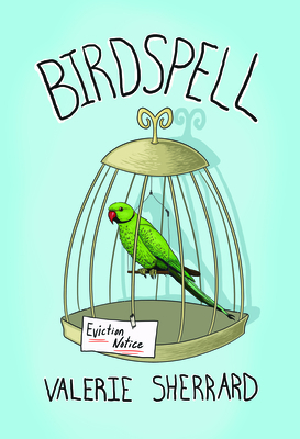 Birdspell by Valerie Sherrard