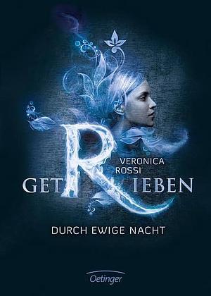 Getrieben. Durch ewige Nacht by Veronica Rossi