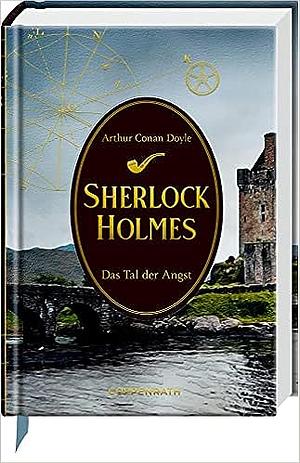 Sherlock Holmes Bd. 6: Das Tal der Angst by Arthur Conan Doyle