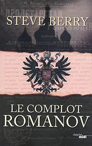 Le complot Romanov by Gilles Maurice-dumoulin, Steve Berry