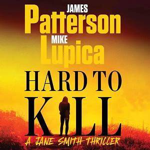 Hard to Kill by Mike Lupica, James Patterson