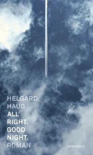 All right. Good night. by Helgard Haug