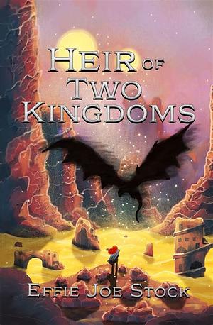 Heir of Two Kingdoms by Effie Joe Stock