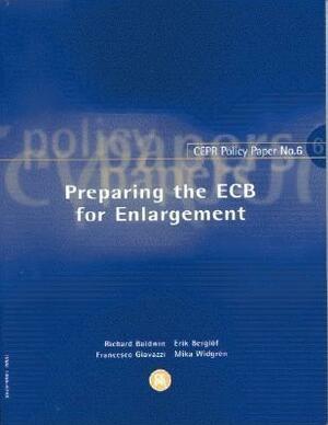 Preparing the Ecb for Enlargement: Cepr Policy Paper #6 by Francesco Giavazzi, Erik Berglöf, Richard E. Baldwin