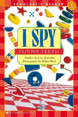 I Spy Funny Teeth (Scholastic Reader, Level 1) by Jean Marzollo