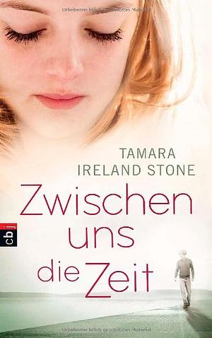 Zwischen uns die Zeit by Tamara Ireland Stone