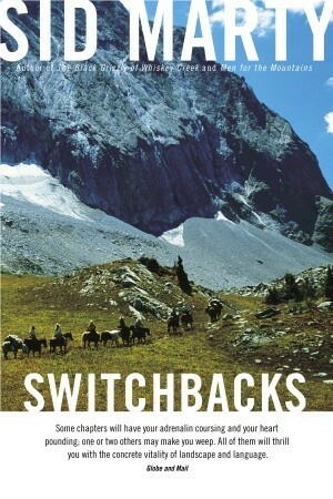Switchbacks: True Stories from the Canadian Rockies by Sid Marty