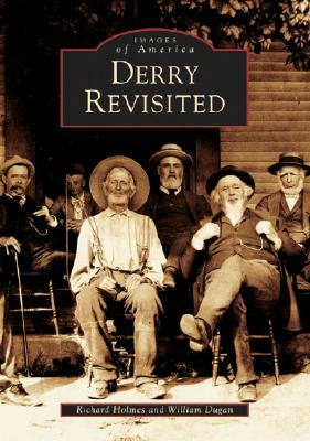 Derry Revisited by Richard Holmes, William Dugan