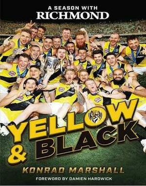 Yellow and black: A season with Richmond by Konrad Marshall
