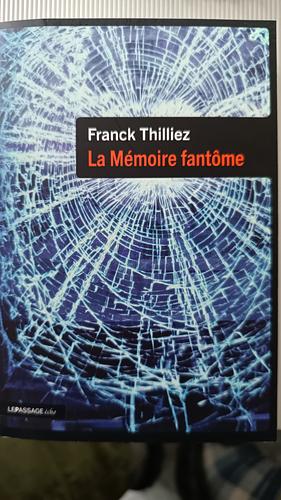 La mémoire fantôme  by Franck Thilliez