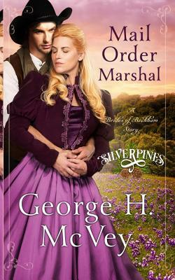 Mail Order Marshal by George H. McVey