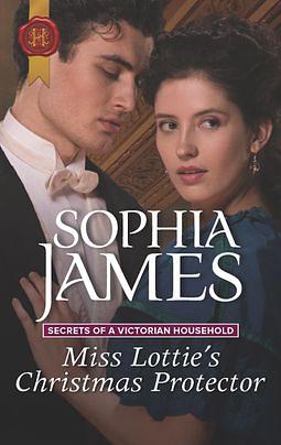 Miss Lottie's Christmas Protector by Sophia James