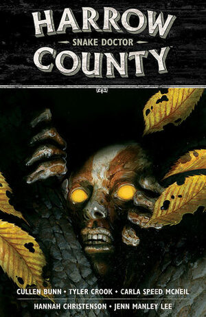 Harrow County, Vol. 3: Snake Doctor by Carla Speed McNeil, Tyler Crook, Hannah Christenson, Cullen Bunn
