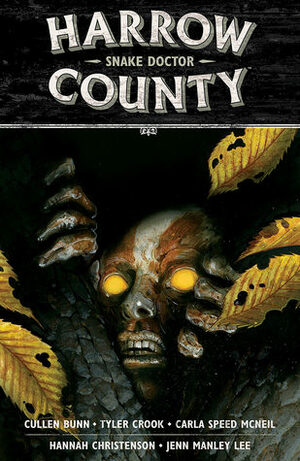 Harrow County, Vol. 3: Snake Doctor by Carla Speed McNeil, Tyler Crook, Cullen Bunn, Hannah Christenson