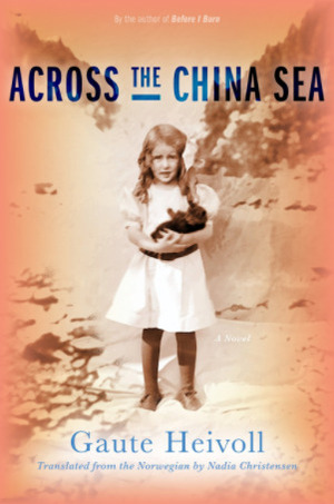 Across the China Sea by Gaute Heivoll, Nadia Christensen