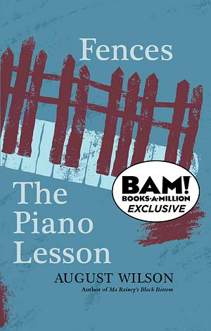 Fences & The Piano Lesson by August Wilson