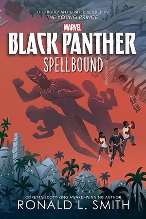 Black Panther: Spellbound by Ronald L. Smith, Ronald L. Smith