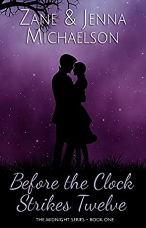 Before the Clock Strikes Twelve by Zane Michaelson, Jenna Michaelson