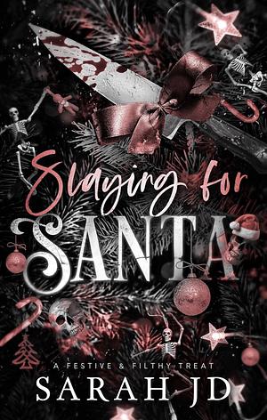 Slaying For Santa by Sarah Jane Duncan
