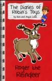 Roger the Reindeer (The Diaries of Robin's Toys) by Ken Lake, Angie Lake