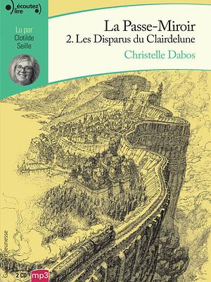 Les Disparus du Clairdelune by Christelle Dabos