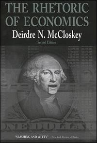 The Rhetoric of Economics by Deirdre N. McCloskey