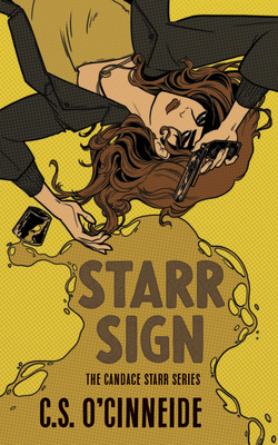 Starr Sign: The Candace Starr Series by C.S. O’Cinneide