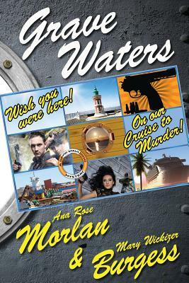 Grave Waters: A David Spaulding Mystery by Mary Wickizer Burgess, Ana Rose Morlan