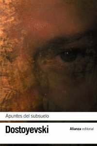 Apuntes del Subsuelo by Fyodor Dostoevsky