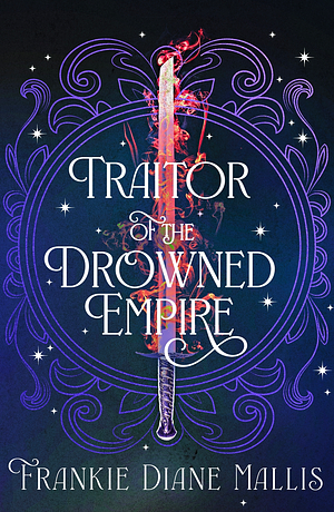 Traitor of the Drowned Empire by Frankie Diane Mallis