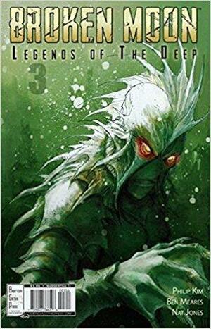 Broken Moon: Legends of the Deep #3 by Philip Kim, Ben Meares