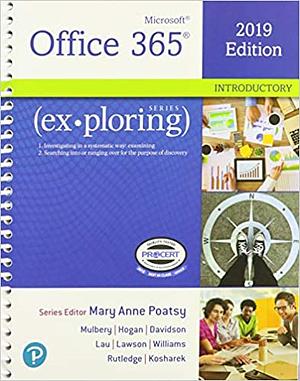 Exploring Microsoft Office 2019 Introductory, 1/e + MyLab IT w/ Pearson eText by Mary Anne Poatsy