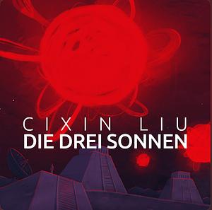 Die drei Sonnen by Cixin Liu