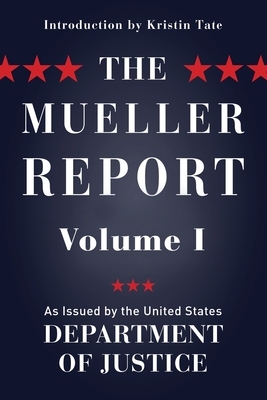 The Mueller Report: Volume I (Redacted) by Department of Justice