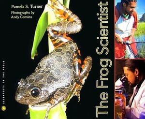 The Frog Scientist by Pamela S. Turner